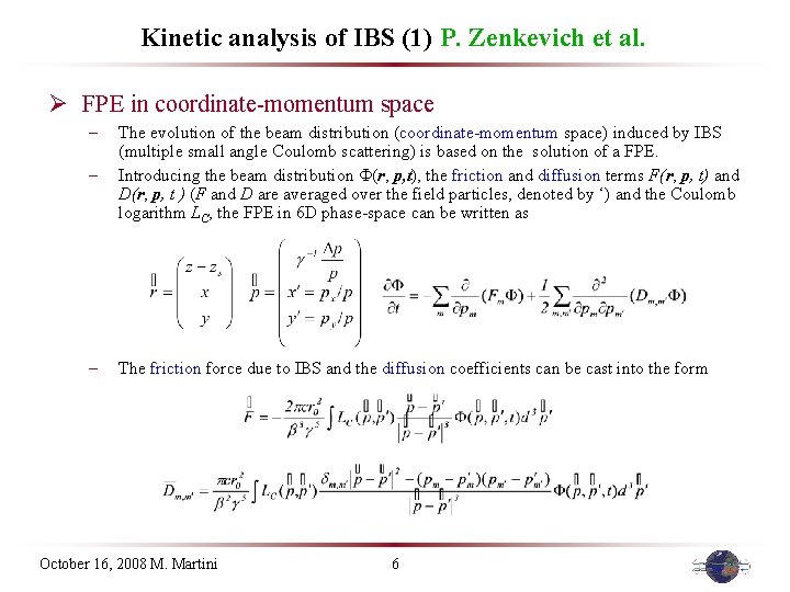Kinetic analysis of IBS (1) P. Zenkevich et al. Ø FPE in coordinate-momentum space
