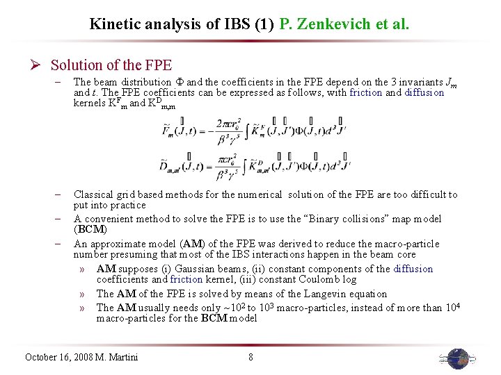 Kinetic analysis of IBS (1) P. Zenkevich et al. Ø Solution of the FPE