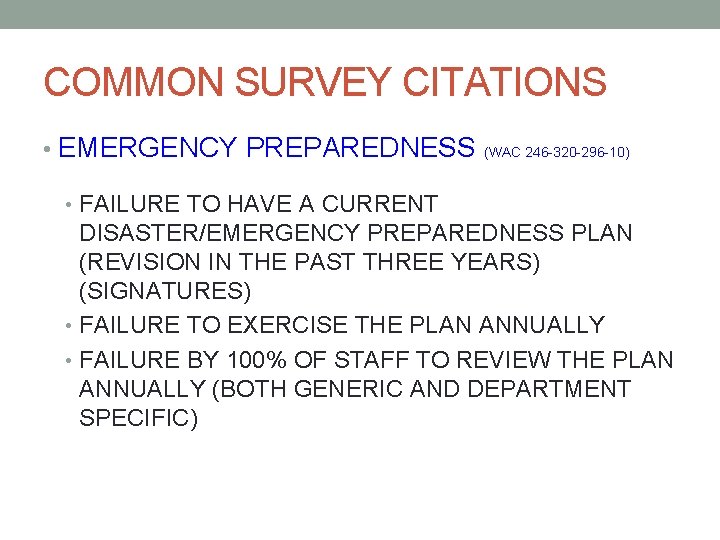 COMMON SURVEY CITATIONS • EMERGENCY PREPAREDNESS (WAC 246 -320 -296 -10) • FAILURE TO