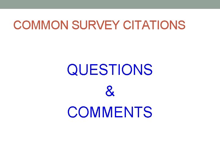 COMMON SURVEY CITATIONS QUESTIONS & COMMENTS 