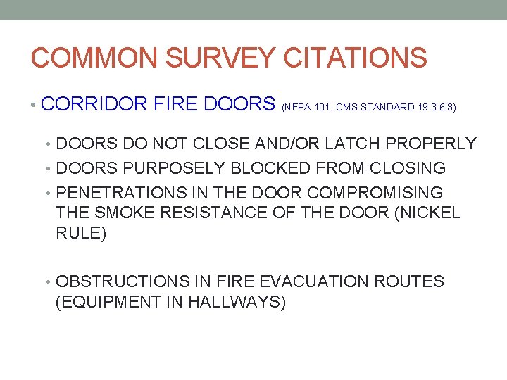 COMMON SURVEY CITATIONS • CORRIDOR FIRE DOORS (NFPA 101, CMS STANDARD 19. 3. 6.