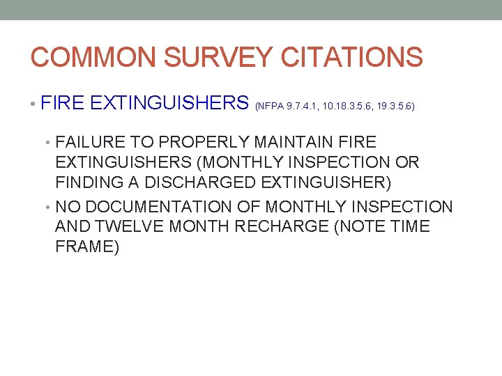 COMMON SURVEY CITATIONS • FIRE EXTINGUISHERS (NFPA 9. 7. 4. 1, 10. 18. 3.