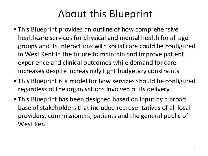 About this Blueprint • This Blueprint provides an outline of how comprehensive healthcare services