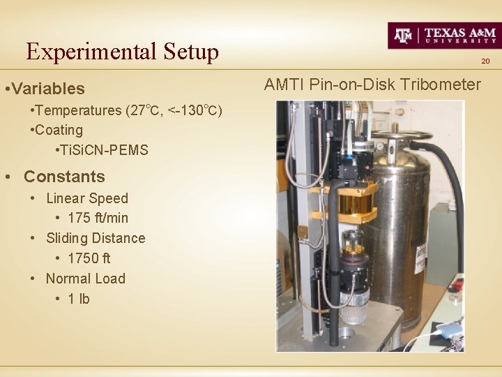 Experimental Setup • Variables • Temperatures (27℃, <-130℃) • Coating • Ti. Si. CN-PEMS