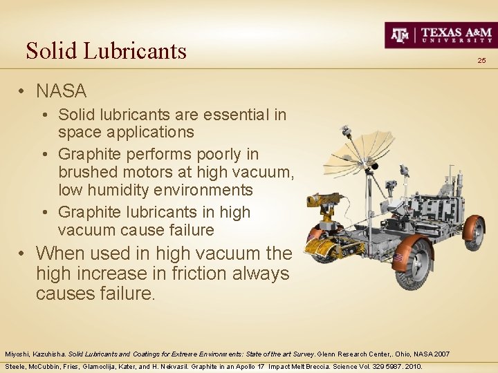 Solid Lubricants • NASA • Solid lubricants are essential in space applications • Graphite