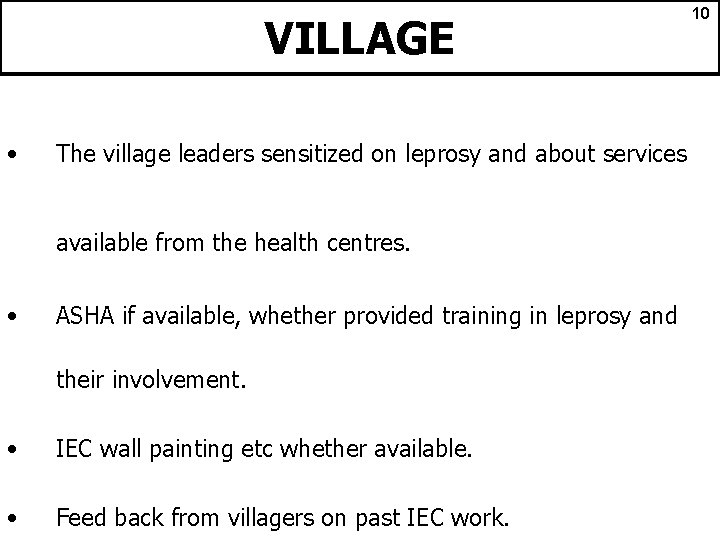 VILLAGE • The village leaders sensitized on leprosy and about services available from the