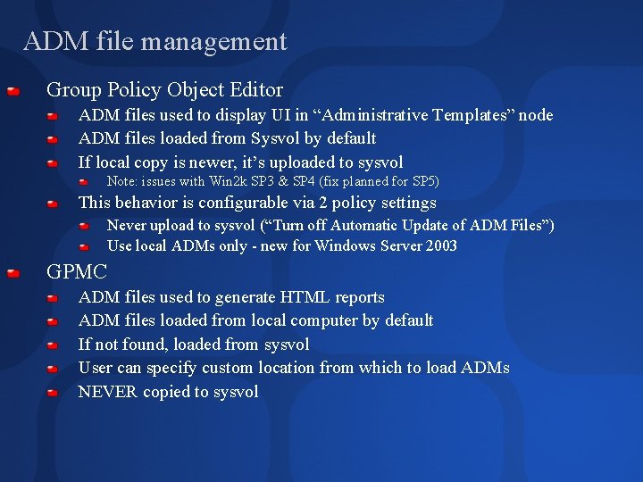 ADM file management Group Policy Object Editor ADM files used to display UI in