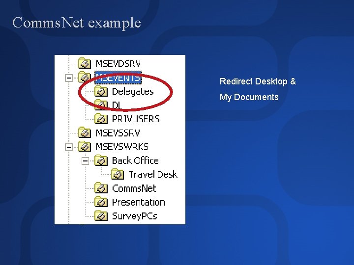 Comms. Net example Redirect Desktop & My Documents 