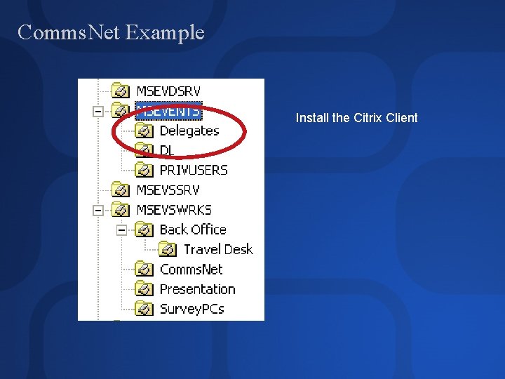 Comms. Net Example Install the Citrix Client 