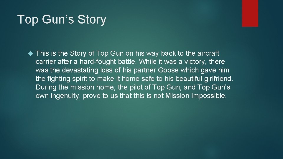 Top Gun’s Story This is the Story of Top Gun on his way back