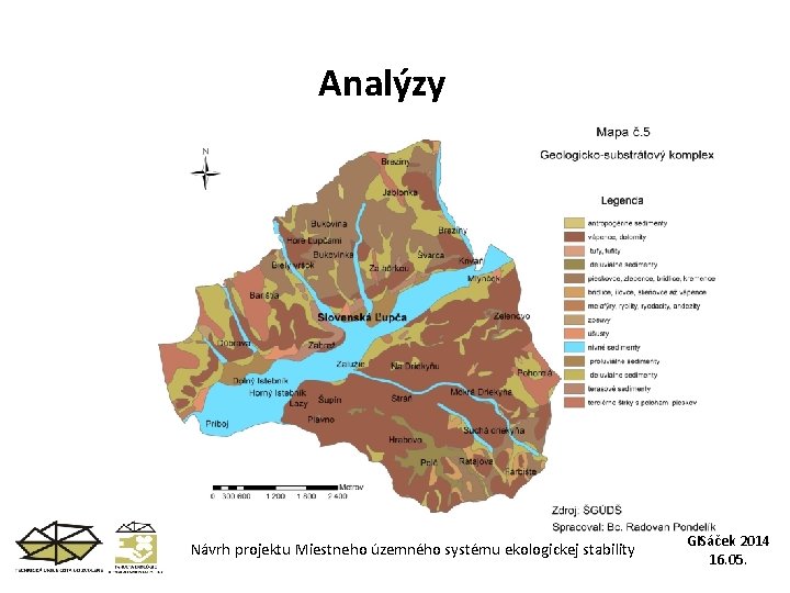 Analýzy Návrh projektu Miestneho územného systému ekologickej stability GISáček 2014 16. 05. 