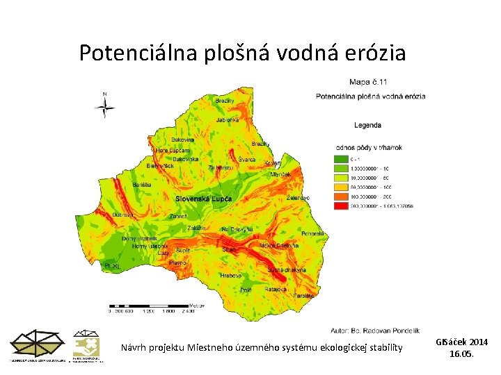 Potenciálna plošná vodná erózia Návrh projektu Miestneho územného systému ekologickej stability GISáček 2014 16.