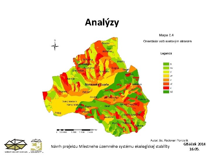Analýzy Návrh projektu Miestneho územného systému ekologickej stability GISáček 2014 16. 05. 