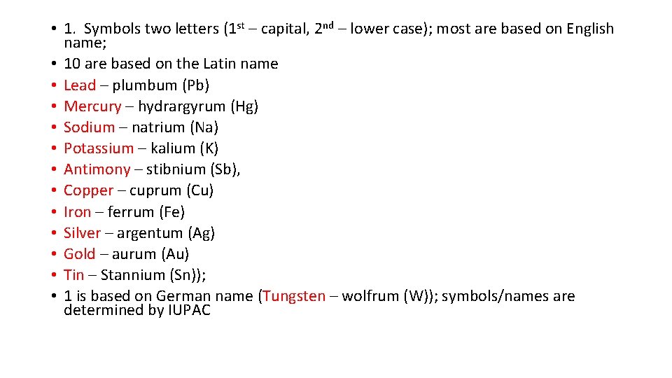  • 1. Symbols two letters (1 st – capital, 2 nd – lower