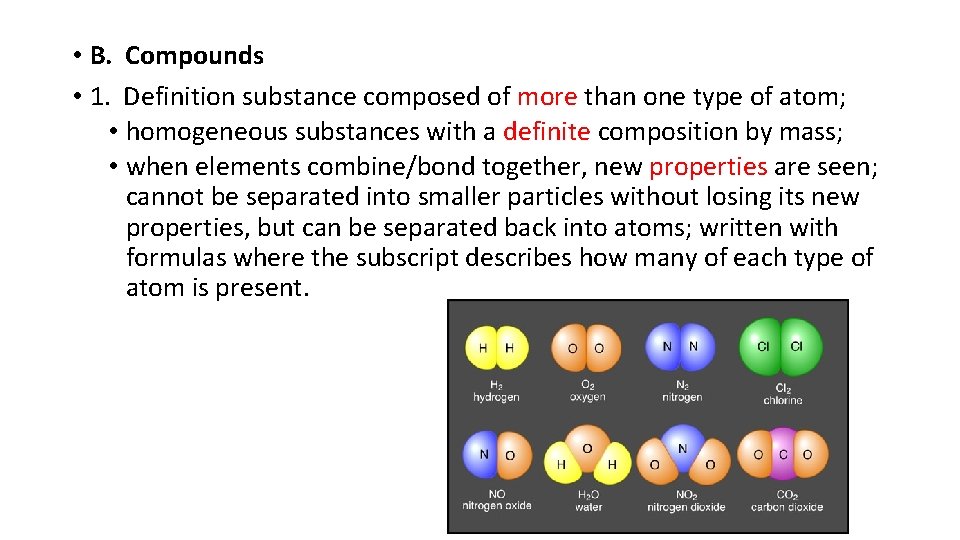  • B. Compounds • 1. Definition substance composed of more than one type