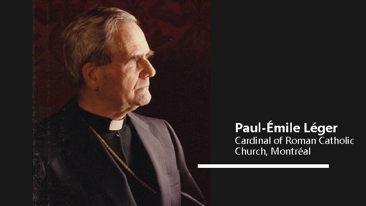 Paul-Émile Léger Cardinal of Roman Catholic Church, Montréal 