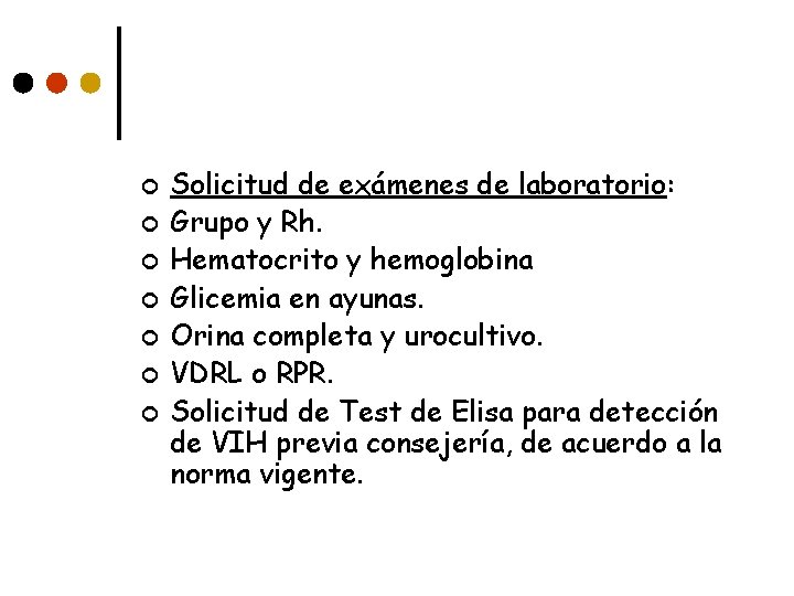 ¢ ¢ ¢ ¢ Solicitud de exámenes de laboratorio: Grupo y Rh. Hematocrito y