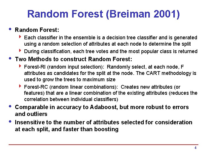 Random Forest (Breiman 2001) i Random Forest: 4 Each classifier in the ensemble is