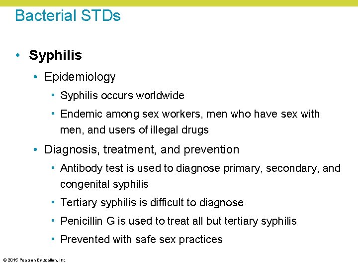 Bacterial STDs • Syphilis • Epidemiology • Syphilis occurs worldwide • Endemic among sex