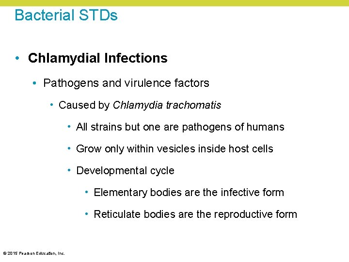 Bacterial STDs • Chlamydial Infections • Pathogens and virulence factors • Caused by Chlamydia