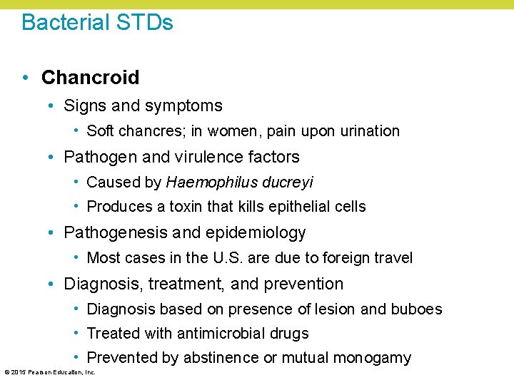 Bacterial STDs • Chancroid • Signs and symptoms • Soft chancres; in women, pain