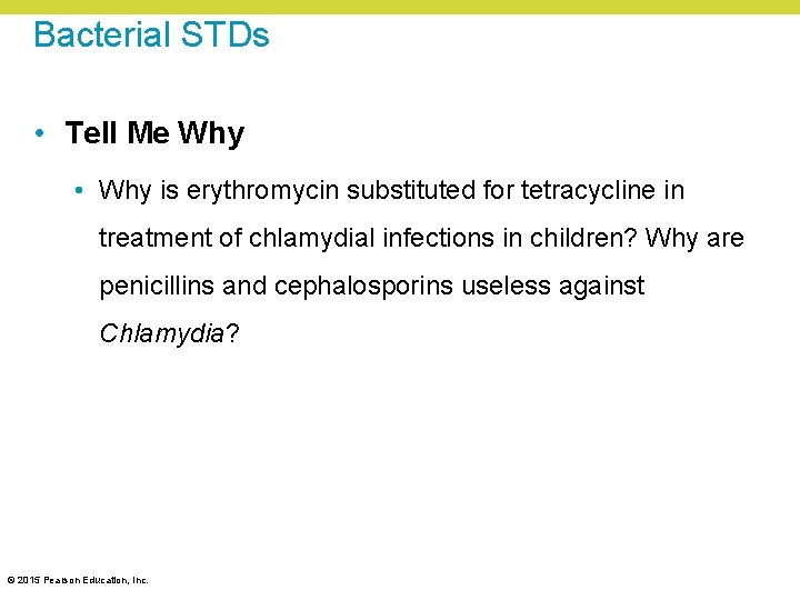 Bacterial STDs • Tell Me Why • Why is erythromycin substituted for tetracycline in