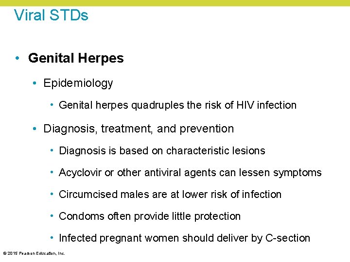 Viral STDs • Genital Herpes • Epidemiology • Genital herpes quadruples the risk of