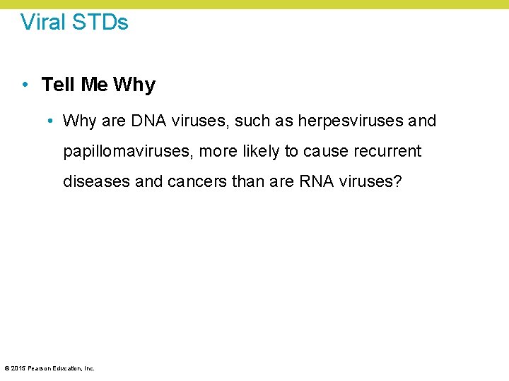 Viral STDs • Tell Me Why • Why are DNA viruses, such as herpesviruses