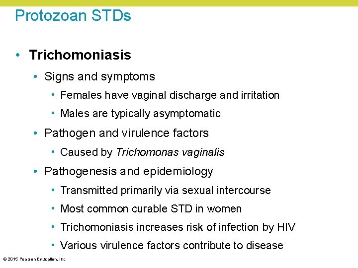 Protozoan STDs • Trichomoniasis • Signs and symptoms • Females have vaginal discharge and