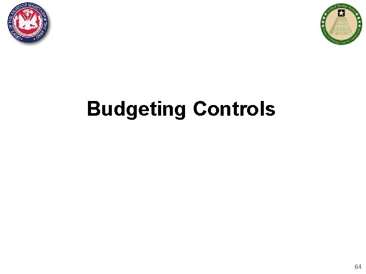 Budgeting Controls 64 