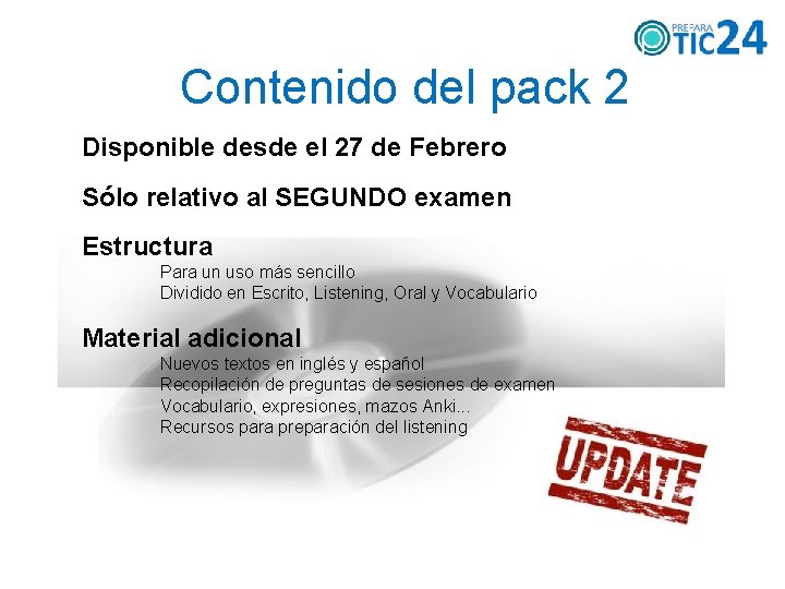 Contenido del pack 2 Disponible desde el 27 de Febrero Sólo relativo al SEGUNDO