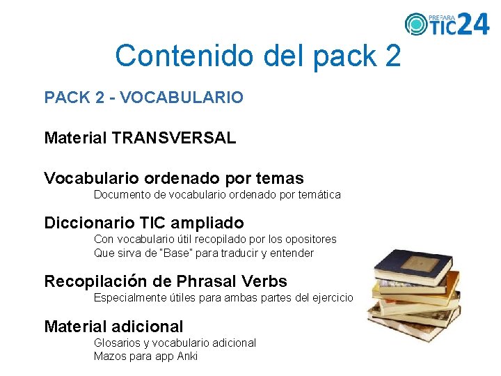 Contenido del pack 2 PACK 2 - VOCABULARIO Material TRANSVERSAL Vocabulario ordenado por temas