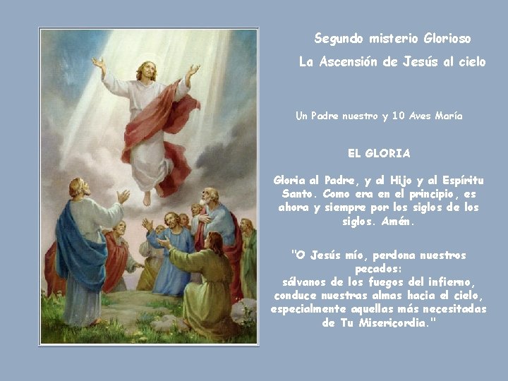 Segundo misterio Glorioso La Ascensión de Jesús al cielo Un Padre nuestro y 10