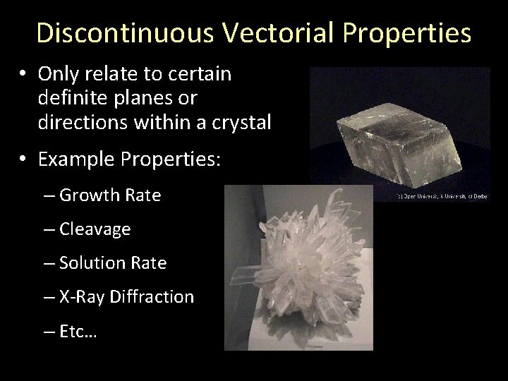 Discontinuous Vectorial Properties • Only relate to certain definite planes or directions within a