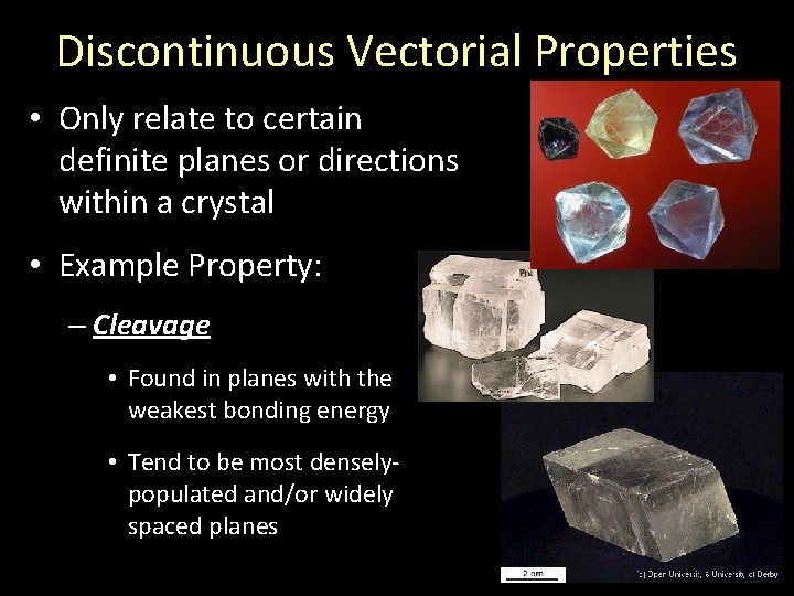 Discontinuous Vectorial Properties • Only relate to certain definite planes or directions within a