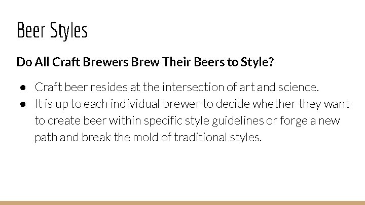 Beer Styles Do All Craft Brewers Brew Their Beers to Style? ● Craft beer