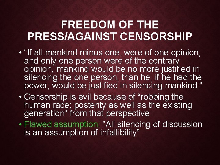 FREEDOM OF THE PRESS/AGAINST CENSORSHIP • “If all mankind minus one, were of one