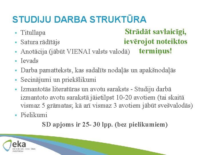 STUDIJU DARBA STRUKTŪRA § § § § Strādāt savlaicīgi, Titullapa ievērojot noteiktos Satura rādītājs