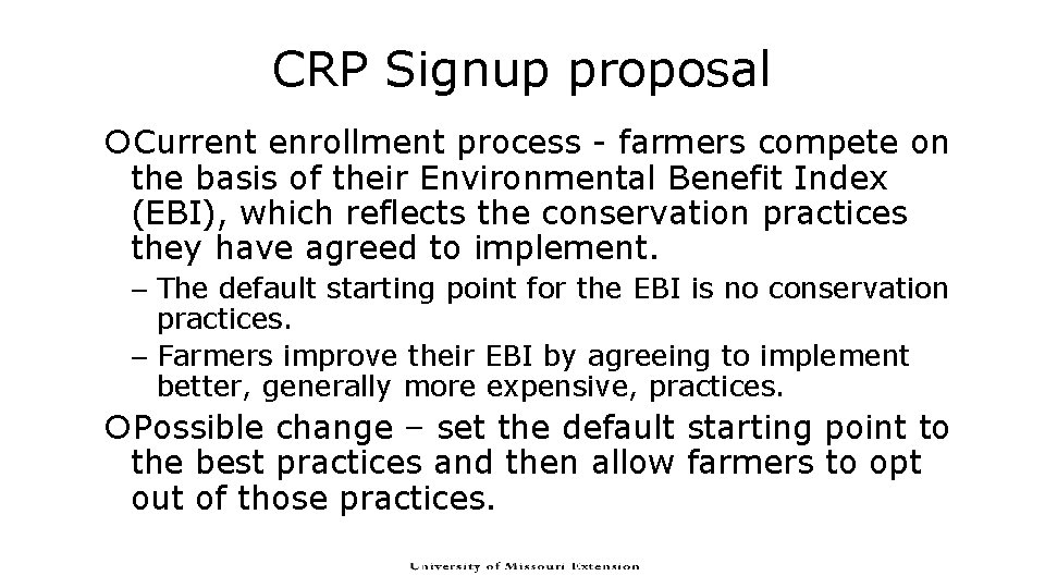 CRP Signup proposal Current enrollment process - farmers compete on the basis of their CRP Signup proposal Current enrollment process - farmers compete on the basis of their