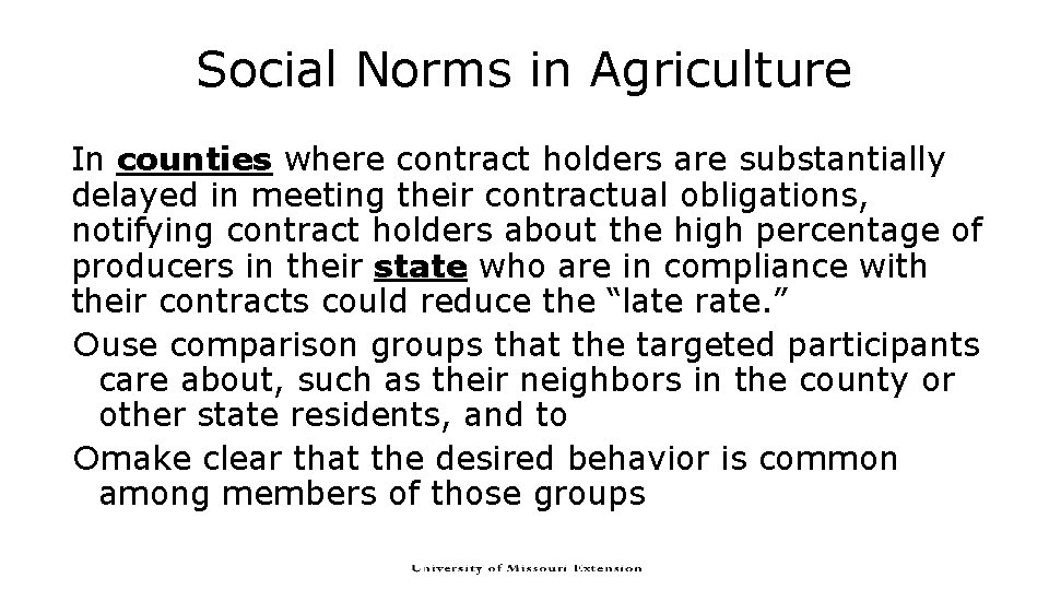 Social Norms in Agriculture In counties where contract holders are substantially delayed in meeting Social Norms in Agriculture In counties where contract holders are substantially delayed in meeting