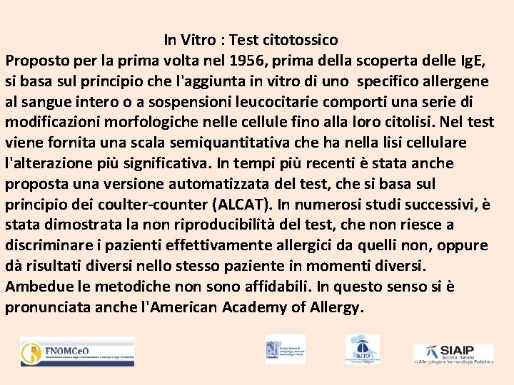 In Vitro : Test citotossico Proposto per la prima volta nel 1956, prima della