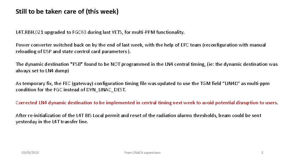 Still to be taken care of (this week) L 4 T. RBH. 021 upgraded