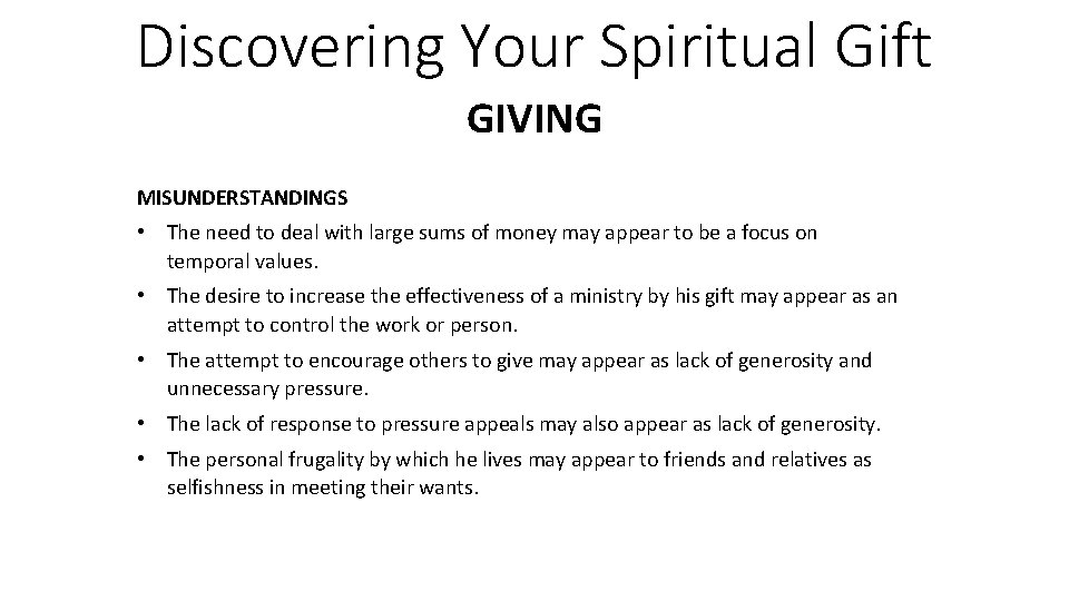 Discovering Your Spiritual Gift GIVING MISUNDERSTANDINGS • The need to deal with large sums