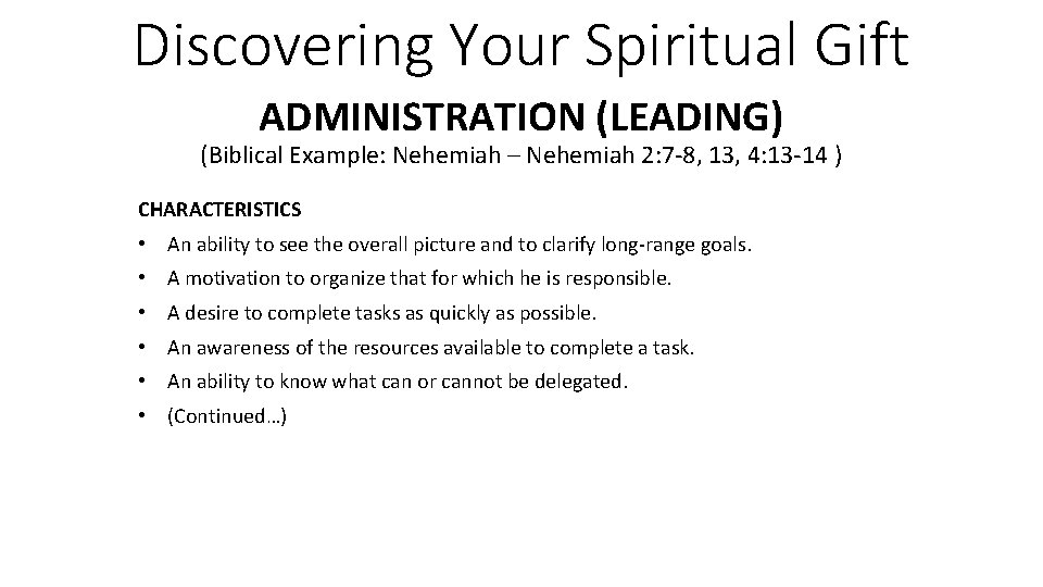Discovering Your Spiritual Gift ADMINISTRATION (LEADING) (Biblical Example: Nehemiah – Nehemiah 2: 7 -8,