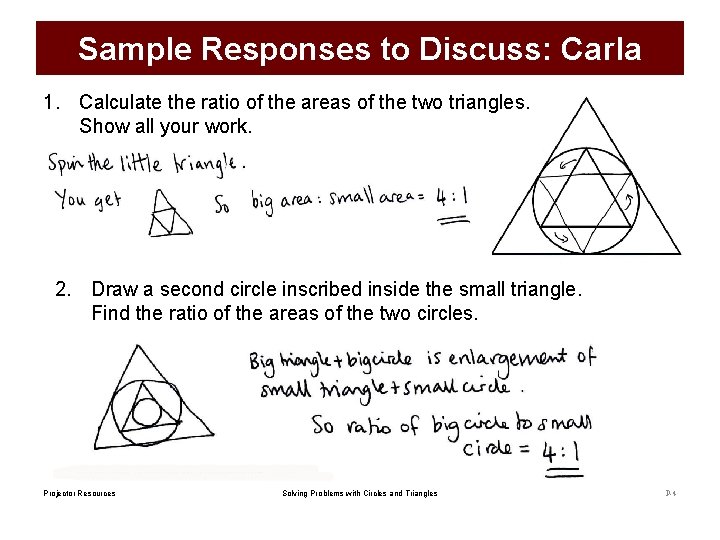 Sample Responses to Discuss: Carla 1. Calculate the ratio of the areas of the