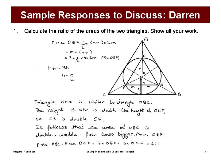 Sample Responses to Discuss: Darren 1. Calculate the ratio of the areas of the
