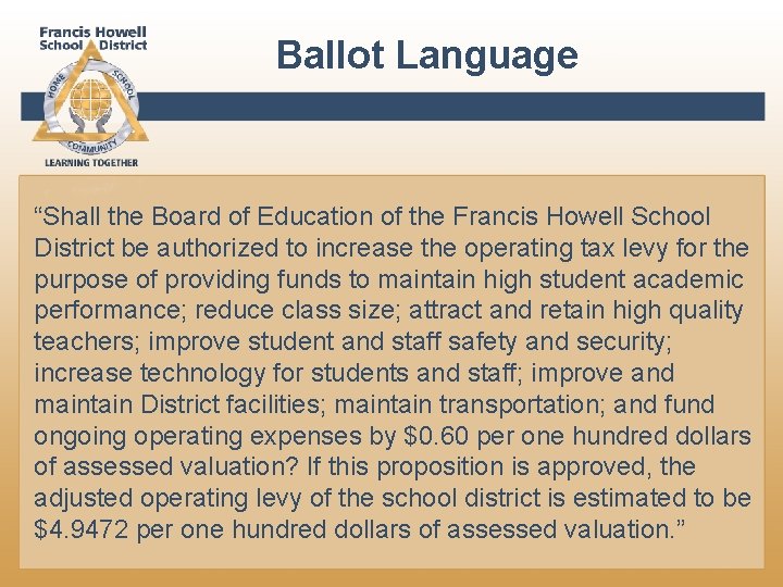 Ballot Language “Shall the Board of Education of the Francis Howell School District be