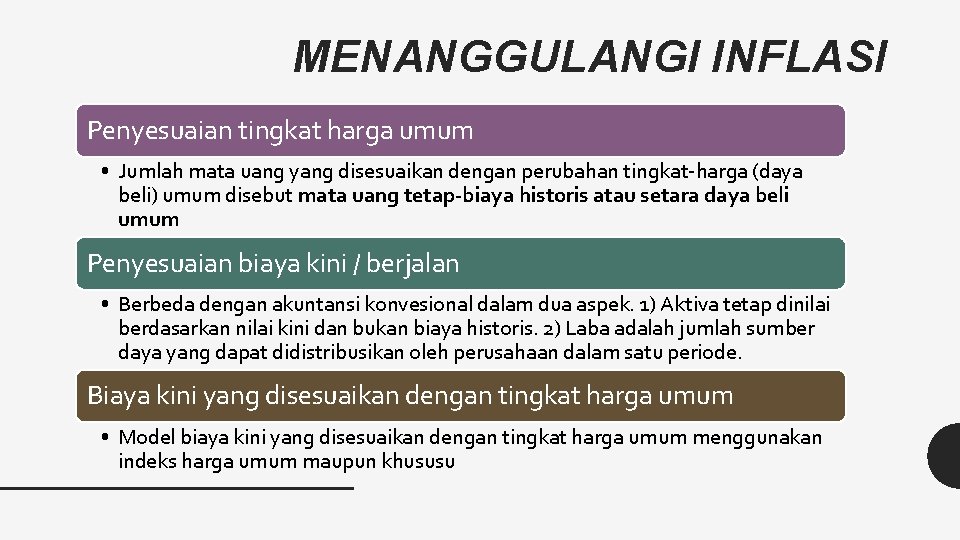 MENANGGULANGI INFLASI Penyesuaian tingkat harga umum • Jumlah mata uang yang disesuaikan dengan perubahan