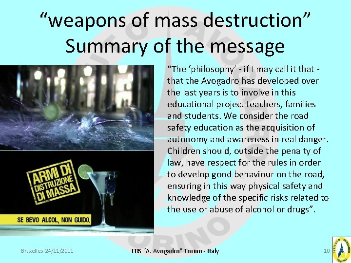 “weapons of mass destruction” Summary of the message “The ‘philosophy’ - if I may