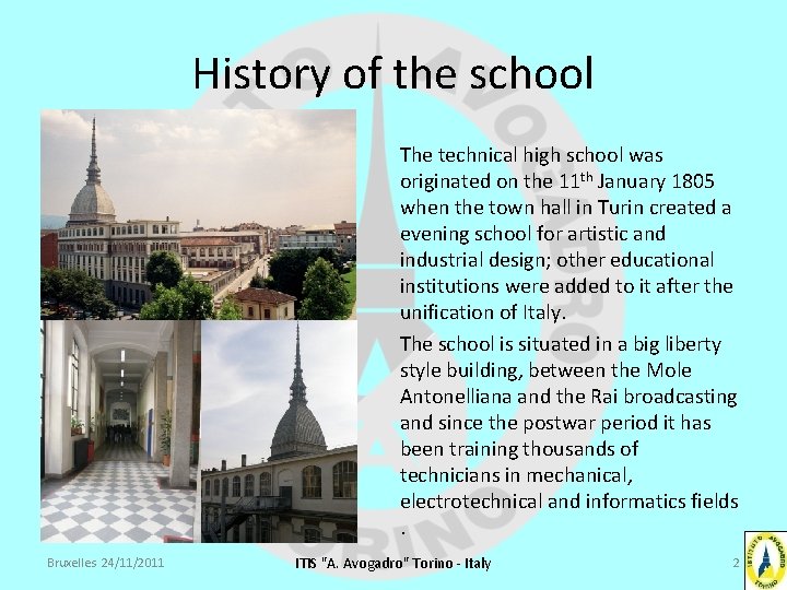 History of the school The technical high school was originated on the 11 th